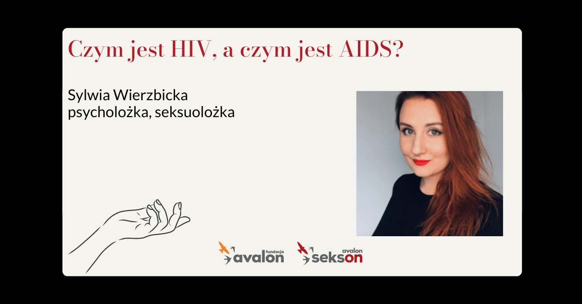 Czym jest HIV, a czym jest AIDS?