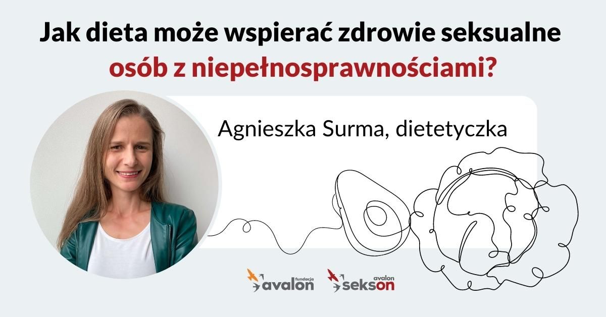 Jak dieta może wspierać zdrowie seksualne osób z niepełnosprawnościami?